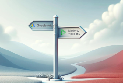 Making the Right Choice: Display & Video 360 vs Google Ads